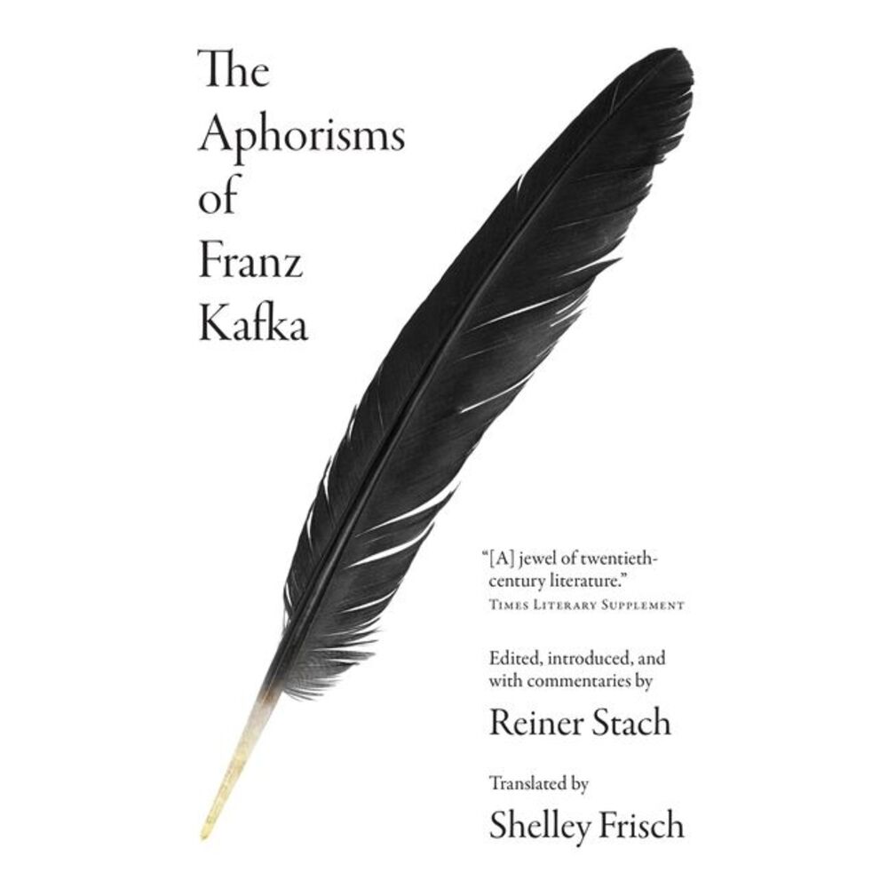 The Aphorisms of Franz Kafka -- Franz Kafka
